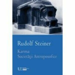 Karma Societatii Antroposofice - Rudolf Steiner imagine