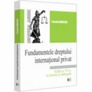 Fundamentele dreptului international privat, editia a 6-a, revazuta si adaugita - Cosmin Dariescu imagine