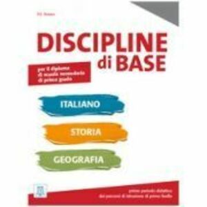 Discipline di base. Italiano, storia e geografia (libro) imagine