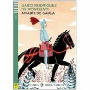 Amadís de Gaula - Garci Rodriguez de Montalvo imagine