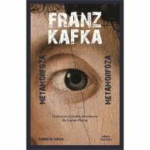 Metamorfoza - Franz Kafka imagine