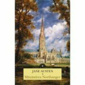 Manastirea Northanger - Jane Austen imagine