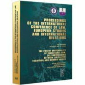 Proceedings of the international conference of law, european studies and international relations - Madalina Dinu imagine