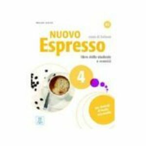 Nuovo Espresso 4 (libro + ebook interattivo) B2 imagine