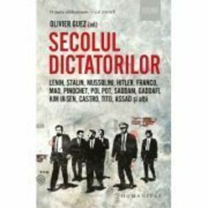 Secolul dictatorilor - Olivier Guez imagine