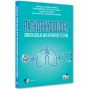 Pathophysiology Cardiovascular and Respiratory Systems - Roxana Maria Nemes imagine