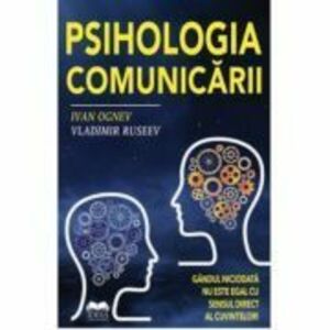 Psihologia comunicarii - Ivan Ognev, Vladimir Ruseev imagine