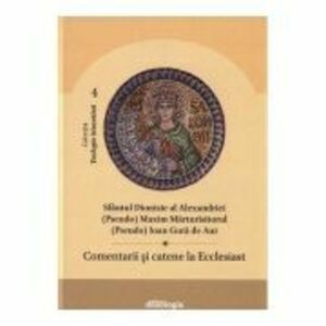 Comentarii si catene la Ecclesiast - Sfantul Dionisie al Alexandriei imagine