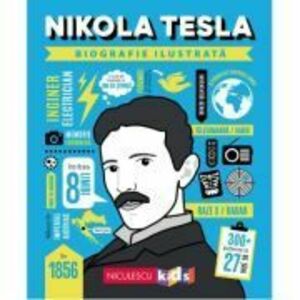 Nikola Tesla. Biografie ilustrata - Ana Ionesei imagine
