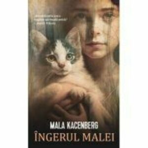 Ingerul Malei - Mala Kacenberg imagine