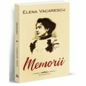 Memorii - Elena Vacarescu imagine