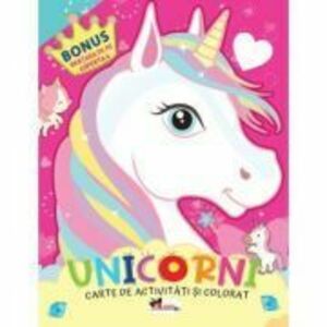 Unicorni. Carte de colorat cu activitati imagine