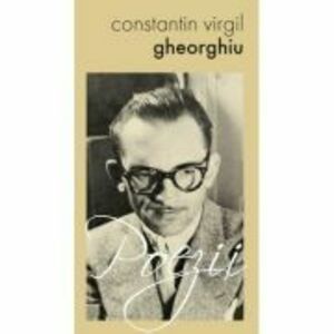 Poezii - Constantin Virgil Gheorghiu imagine