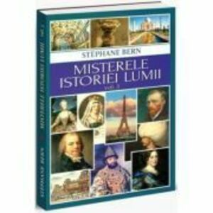 Misterele istoriei lumii (vol. 3) - Stephane Bern imagine