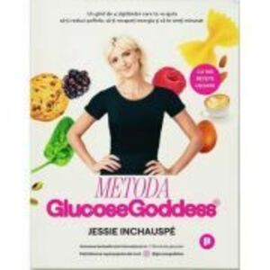 Metoda Glucose Goddess - Jessie Inchauspe imagine