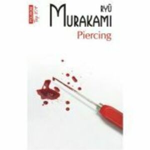 Piercing (editie de buzunar) - Ryu Murakami imagine