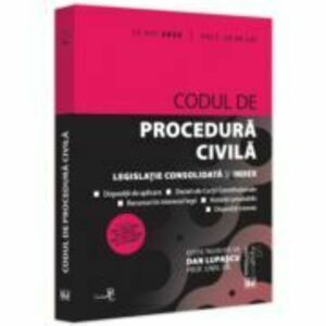 Codul de procedura civila: 28 mai 2023. Editie tiparita pe hartie alba - Dan Lupascu imagine