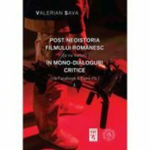 Post/neoistoria filmului romanesc (si nu numai) in mono-dialoguri critice (via Facebook & Extra-Fb.). Vol. 3 - Valerian Sava imagine