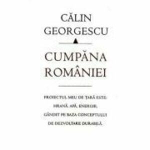 Cumpana Romaniei, Editia a 2-a, revizuita - Calin Georgescu imagine