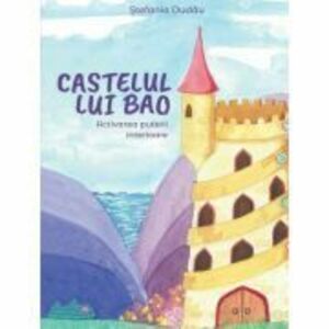 Castelul lui Bao: Activarea puterii interioare - Stefania Dudau imagine