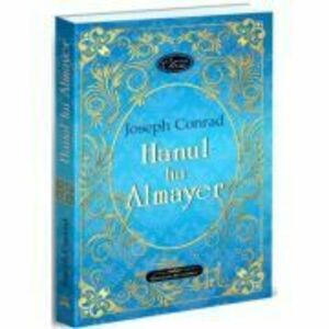 Hanul lui Almayer - Joseph Conrad imagine