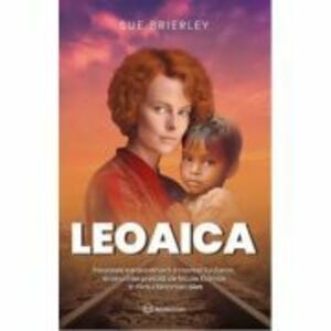 Leoaica. Povestea extraordinara a mamei lui Saroo, eroina interpretata de Nicole Kidman in filmul fenomen Lion - Sue Brierley imagine