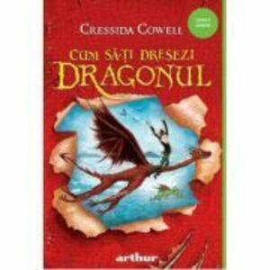 Cum sa-ti dresezi dragonul - Cressida Cowell imagine