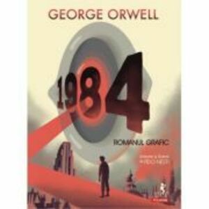 1984. Romanul grafic - George Orwell imagine
