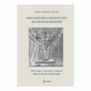 Documentele constitutive ale francmasoneriei (ed. a 2-a) - Ioan Gabriel Dalea imagine