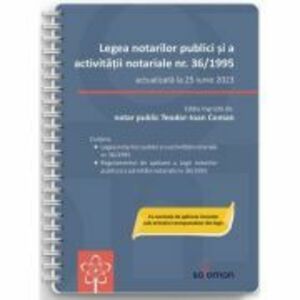 Legea notarilor publici si a activitatii notariale nr. 36/1995, actualizata la 25 iunie 2023 imagine