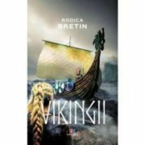 Vikingii - Rodica Bretin imagine