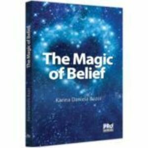 The Magic of Belief - Karina Daniela Buzoi imagine
