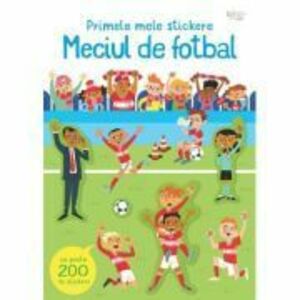 Primele mele stickere: Meciul de fotbal (Usborne) - Usborne Books imagine