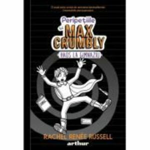 Peripetiile lui Max Crumbly 2: Haos la gimnaziu - Rachel Renee Russell imagine