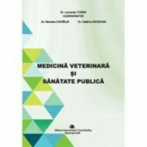 Medicina Veterinara si Sanatate Publica - dr. Laurentiu Tudor, coord. imagine