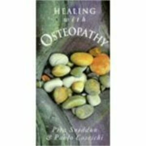 Healing With Osteopathy - Peta Sneddon, Paolo Coseschi imagine