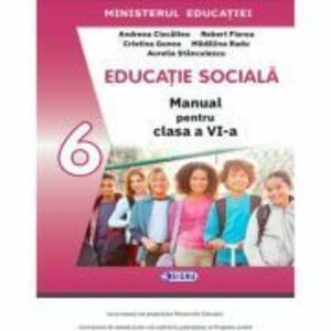 Manual de Educatie Sociala pentru clasa a 6-a - Andreea Ciocalteu imagine
