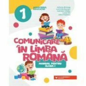 Comunicare in limba romana. Manual pentru clasa 1 - Adriana Briceag imagine