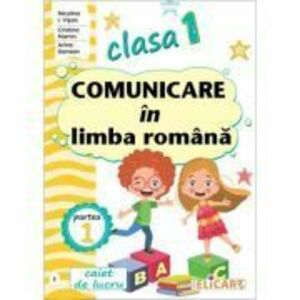 Comunicare in limba romana. Clasa 1. Partea 1, varianta E - Niculina-Ionica Visan imagine