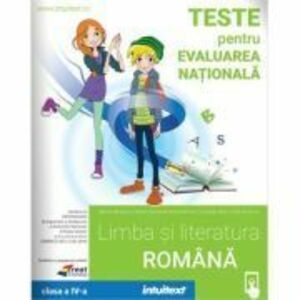 Teste pentru Evaluarea Nationala. Limba si literatura romana clasa a 4-a - Mirela Mihaescu imagine