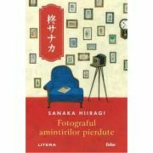 Fotograful amintirilor pierdute - Sanaka Hiiragi imagine