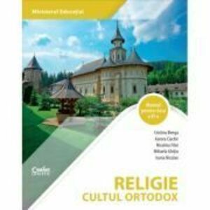 Religie cultul ortodox. Manual clasa a 6-a - Cristina Benga imagine