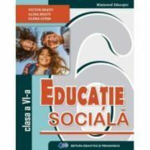 Educatie sociala. Manual pentru clasa a 6-a - Victor Bratu imagine