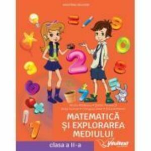 Matematica si explorarea mediului. Manual clasa a 2-a - Mirela Mihaescu imagine