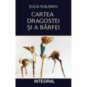 Cartea dragostei si a barfei - Julia Kalman imagine