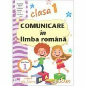 Comunicare in limba romana pentru clasa 1 semestrul 1 AR. Caiet de lucru - Niculina-Ionica Visan imagine