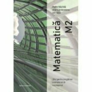 Matematica M2. Ghid pentru pregatirea examenului de Bacalaureat - Petre Nachila imagine