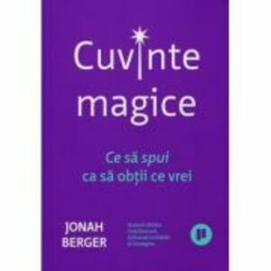 Cuvinte magice - Jonah Berger imagine