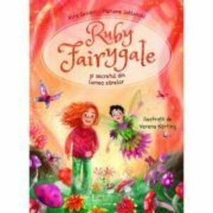 Ruby Fairygale si secretul din lumea zanelor - Marlene Jablonski, Kira Gembri, Verena Körting imagine