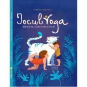 Jocul Yoga - Lorena Pajalunga imagine